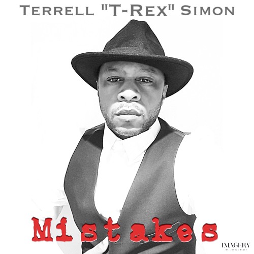 New Music: Terrell "T-Rex" Simon - Mistakes