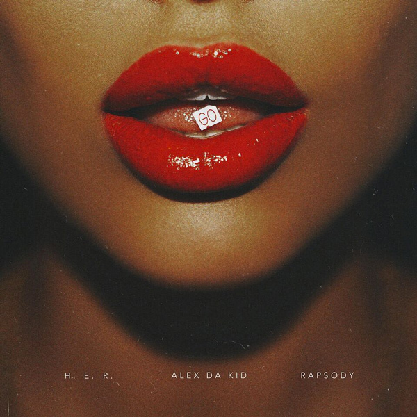 New Music: Alex Da Kid - Go (Featuring H.E.R. & Rapsody)