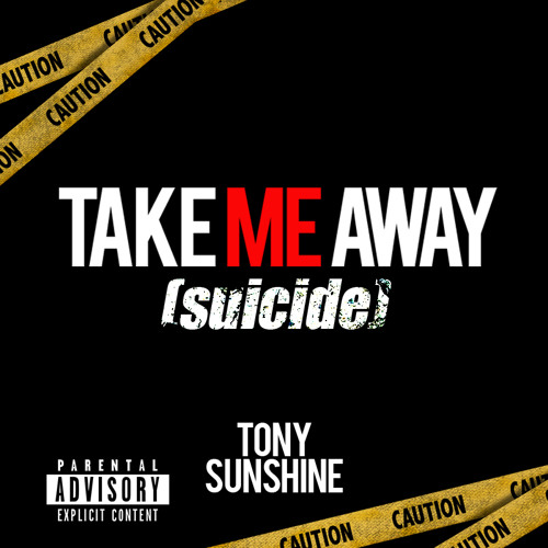 New Music: Tony Sunshine - Take Me Away (Suicide) *Premiere*