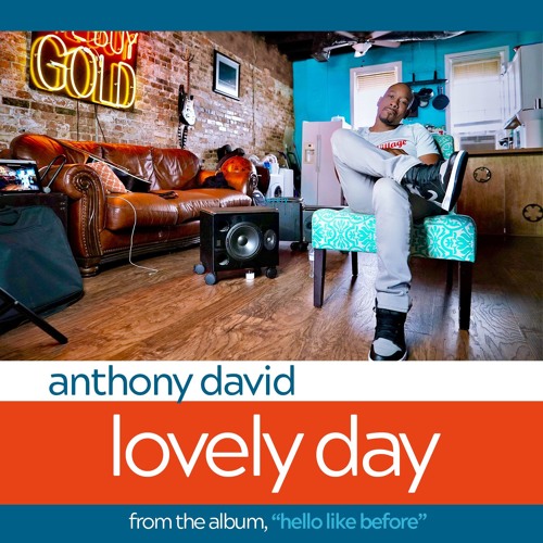 New Music: Anthony David – Lovely Day (Bill Withers Cover)