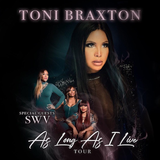 Toni Braxton Announces "As Long As I Live" Tour with SWV as Opening Act