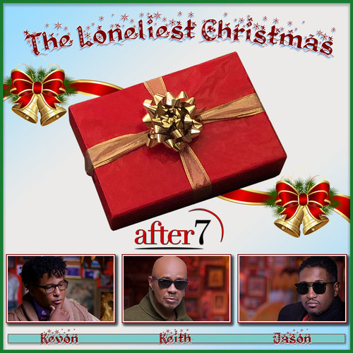 New Music: After 7 – The Loneliest Christmas