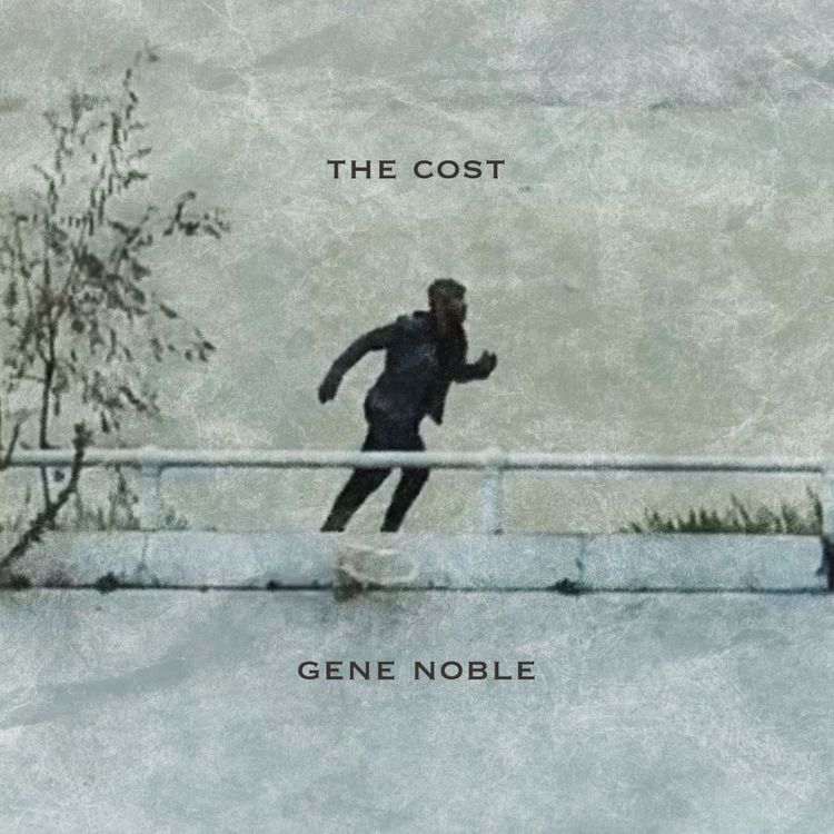 New Music: Gene Noble – The Cost