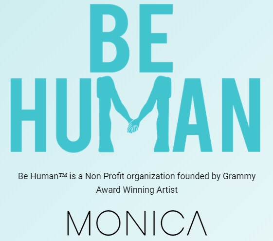 Monica Creates The “Be Human” Foundation to Create Positive Change in Society, Releases New Video