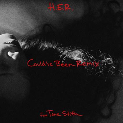 New Music: H.E.R. – Could’ve Been (Remix featuring Tone Stith)