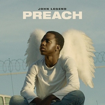 John Legend Releases Inspiring New Single "Preach"
