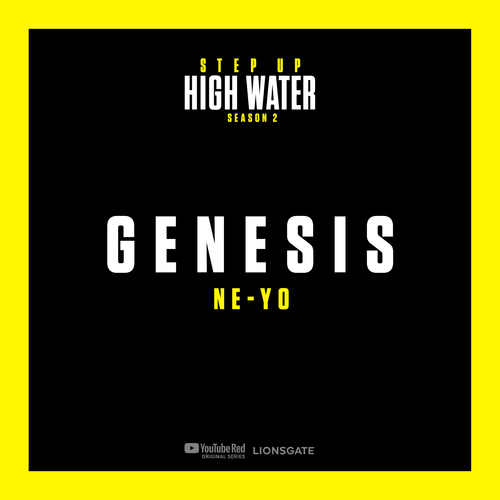 Ne-Yo Releases New Single "Genesis" from Step Up - High Water Soundtrack