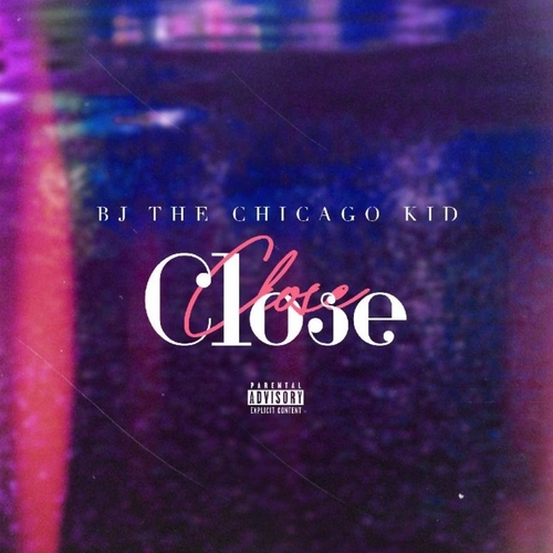 New Music: BJ the Chicago Kid Puts a Male Perspective on Ella Mai's "Close"