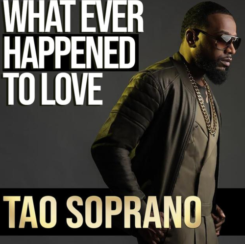New Video: Tao Soprano (formerly of Dru Hill) - Whatever Happened to Love (Premiere)