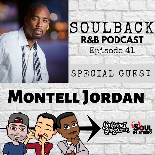 The SoulBack R&B Podcast: Episode 41 (featuring Montell Jordan)