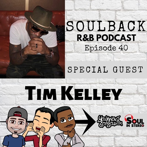 The SoulBack R&B Podcast: Episode 40 (featuring Tim Kelley of Tim & Bob)