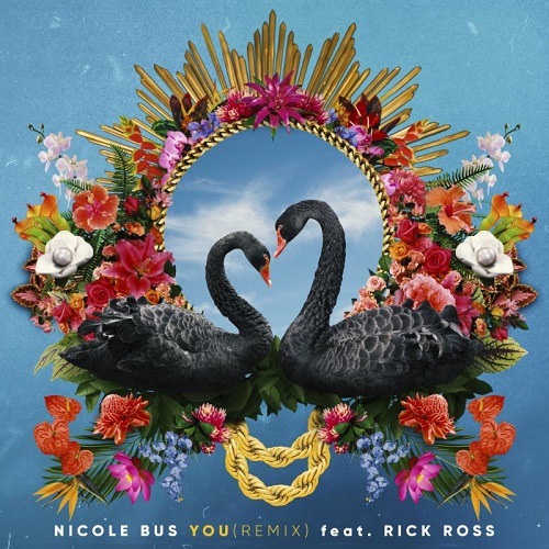 New Music: Nicole Bus - You (featuring Rick Ross) (Remix)