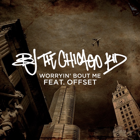 New Music: BJ the Chicago Kid - Worryin About Me (featuring Offset)