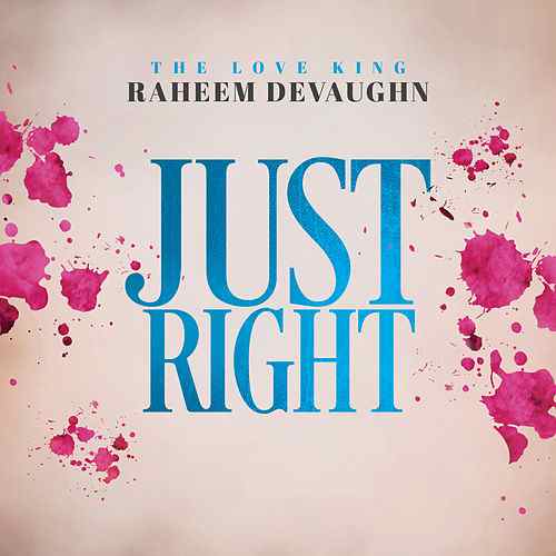 New Music: Raheem DeVaughn - Just Right (Produced by Tim Kelley)