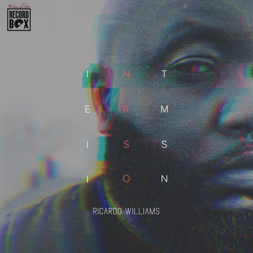 Ricardo Williams Releases New EP "Intermission Vol. 1" (Stream)