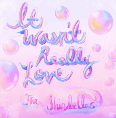 New Music: The Shindellas - It Wasn't Really Love