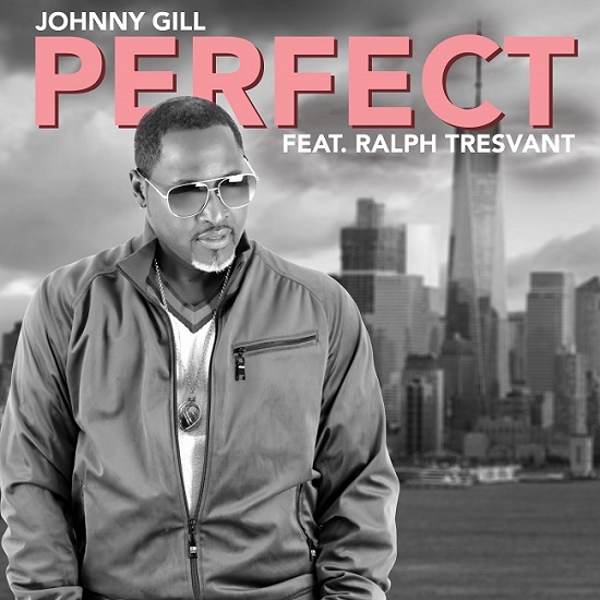 New Music: Johnny Gill - Perfect (featuring Ralph Tresvant)