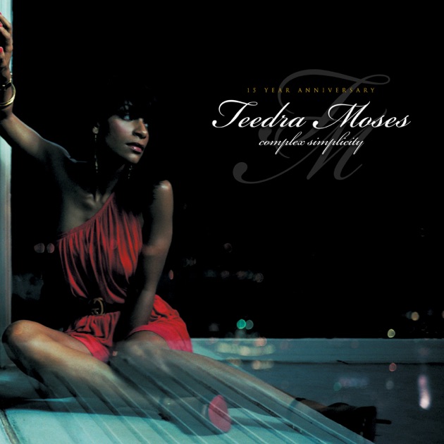 Teedra Moses Complex Simplicity 15th Anniversary Edition