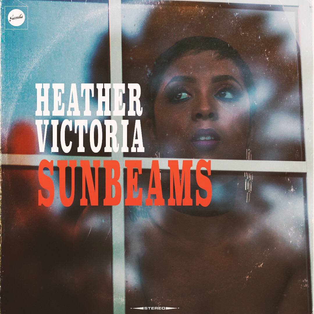 New Music: Heather Victoria - Sunbeams