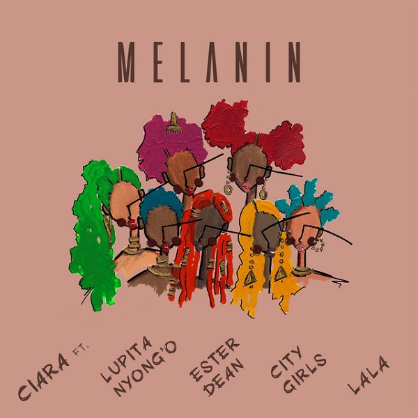 New Music: Ciara – Melanin (featuring Lupita Nyong’o, Ester Dean, City Girls, & LA LA)