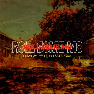 Lucky Daye Unveils "Roll Some Mo" Remix featuring Ty Dolla $ign & Wale