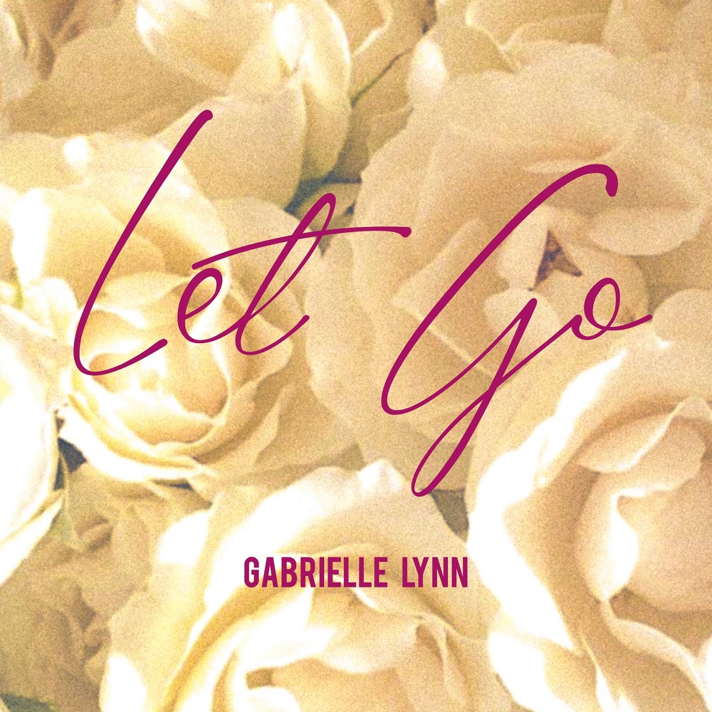 New Video: Gabrielle Lynn - Let Go (Premiere)