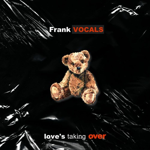 New Music: Frank Vocals - Love's Taking Over