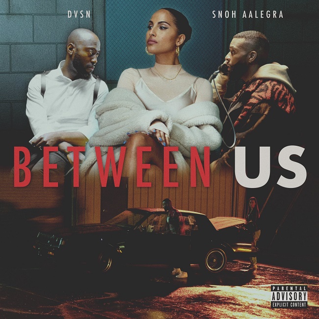 New Music: dvsn - Between Us (featuring Snoh Aalegra)