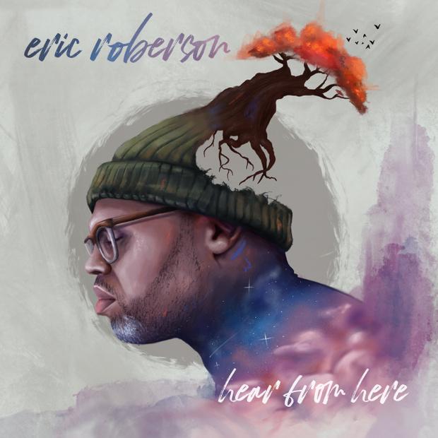 Eric Roberson Hear From Here Album Cover