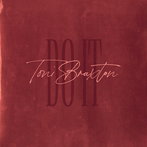 Toni Braxton Do It