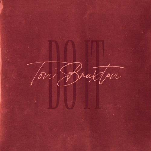 Toni Braxton Reaches #1 Spot on Adult R&B Radio Charts with Latest Single "Do It"