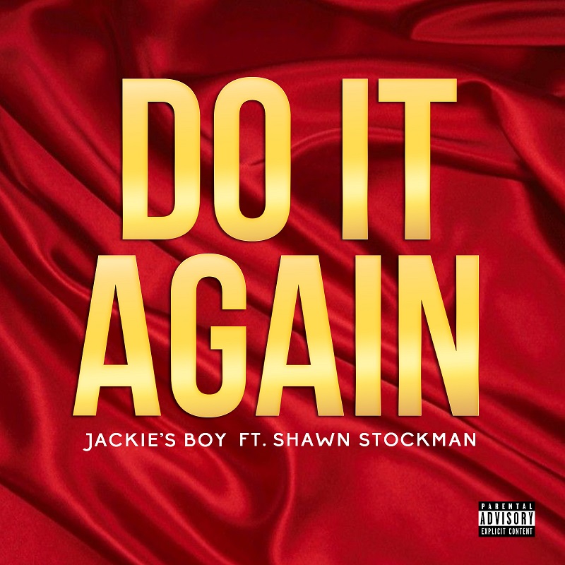 New Music: Jackie's Boy - Do It Again (featuring Shawn Stockman)