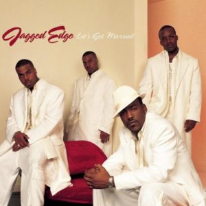 Jagged Edge Let's Get Married