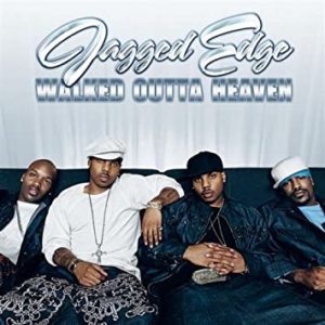 Jagged Edge Walked Outta Heaven