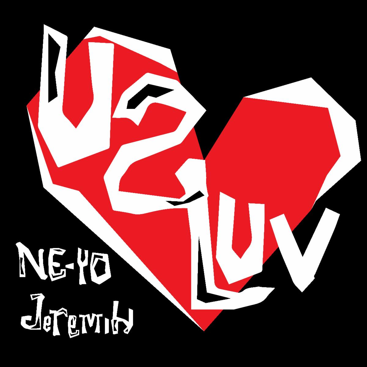 New Music: Ne-Yo - U 2 Luv (featuring Jeremih)