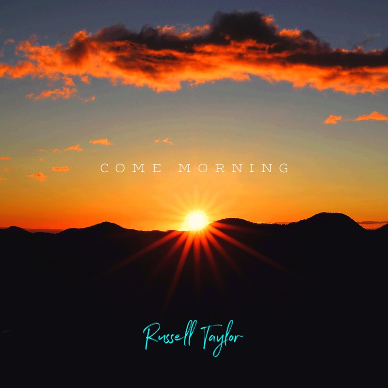 New Music: Russell Taylor - Come Morning