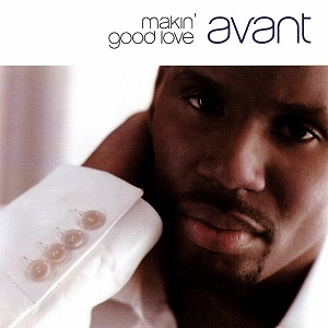 Avant Makin Good Love