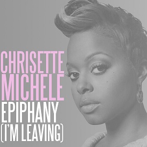 Chrisette Michele Epiphany I'm Leaving