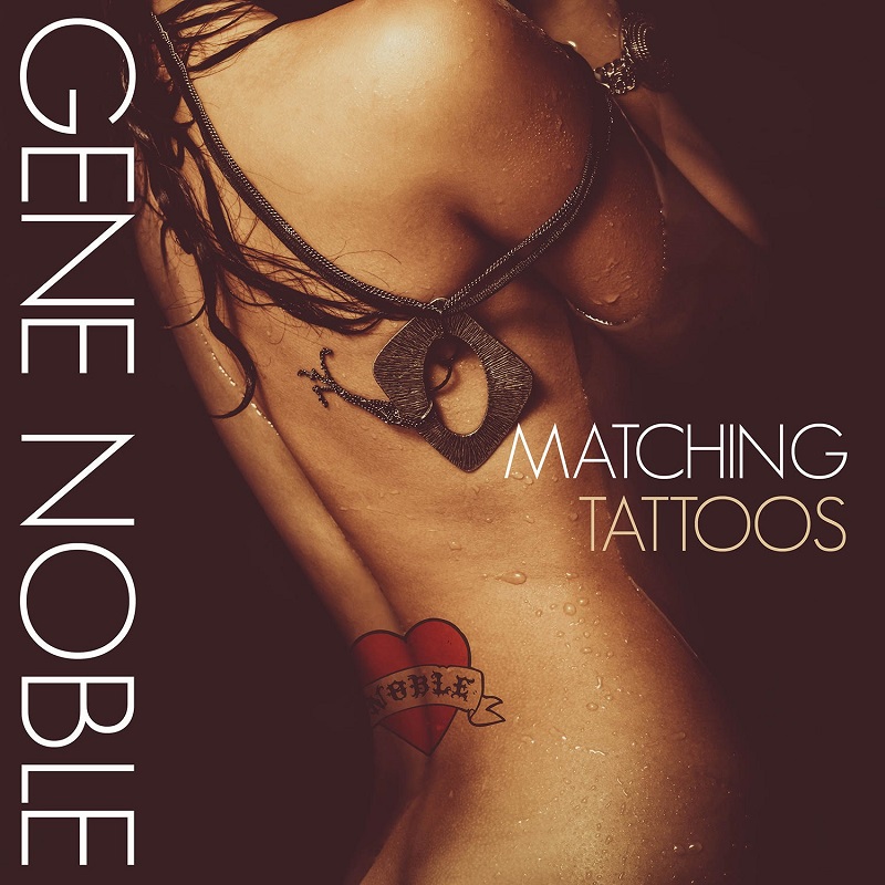 New Music: Gene Noble – Matching Tattoos