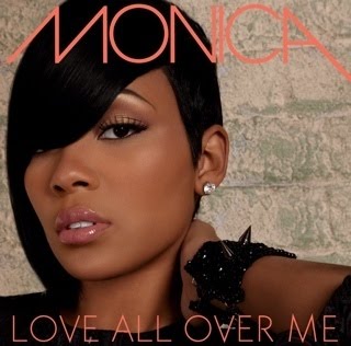 Monica Love All Over Me