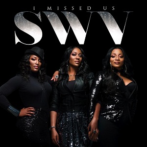 SWV I Missed Us