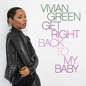 Vivian Green Get Right Back to my Baby
