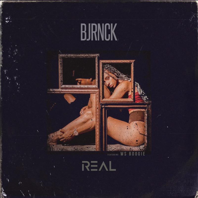 New Music: BJRNCK - Real (Featuring Boogie)