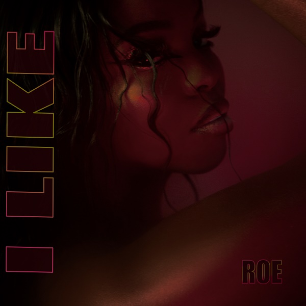 New Music: ROE - I Like