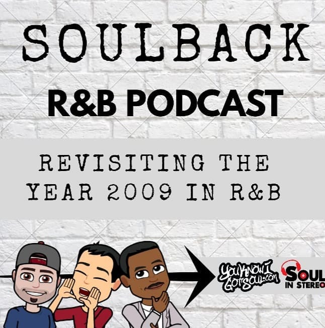 The SoulBack R&B Podcast: Episode 108 *Revisiting The Year 2009 In R&B*
