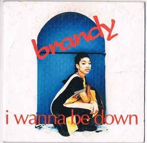 Brandy I Wanna Be Down