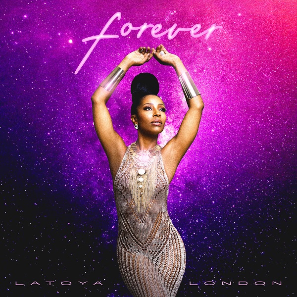 New Music: LaToya London - Forever