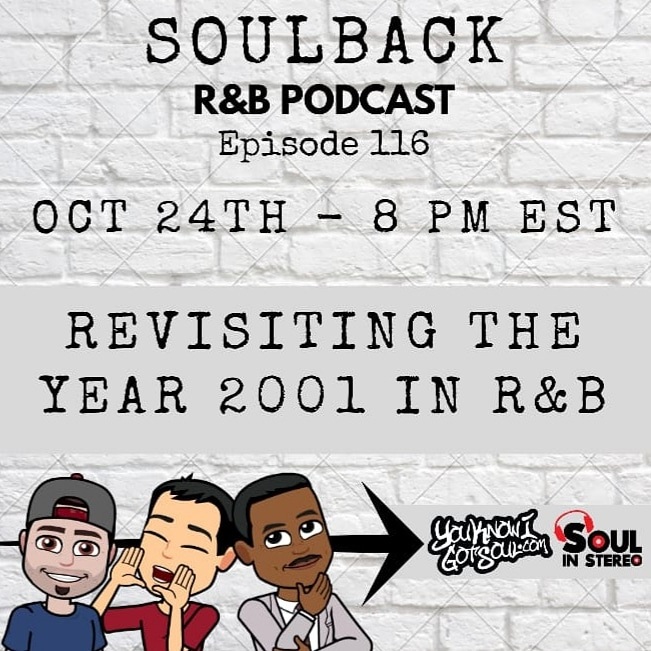 The SoulBack R&B Podcast: Episode 116 *Revisiting The Year 2001 In R&B*
