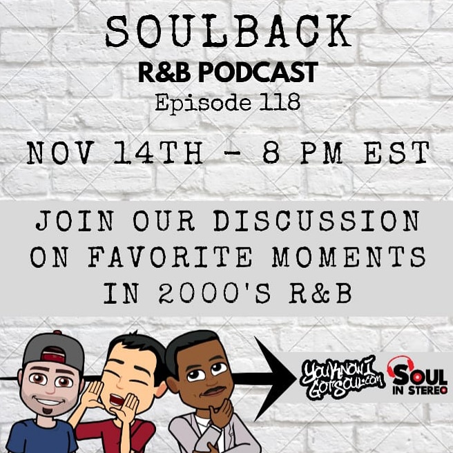 The SoulBack R&B Podcast: Episode 118 *Favorite Moments In 2000's R&B*