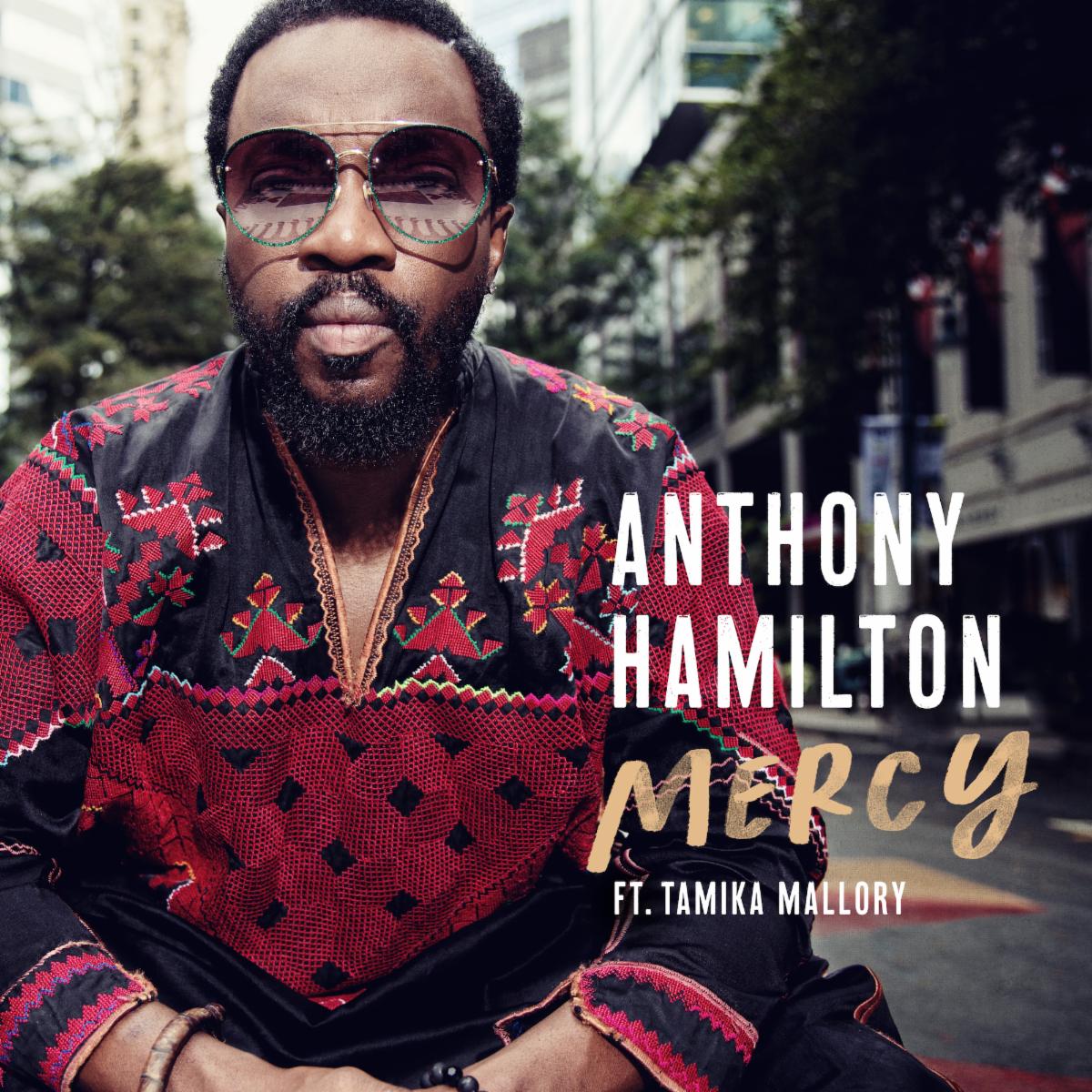 Anthony Hamilton Makes Powerful Statement on New Song "Mercy"